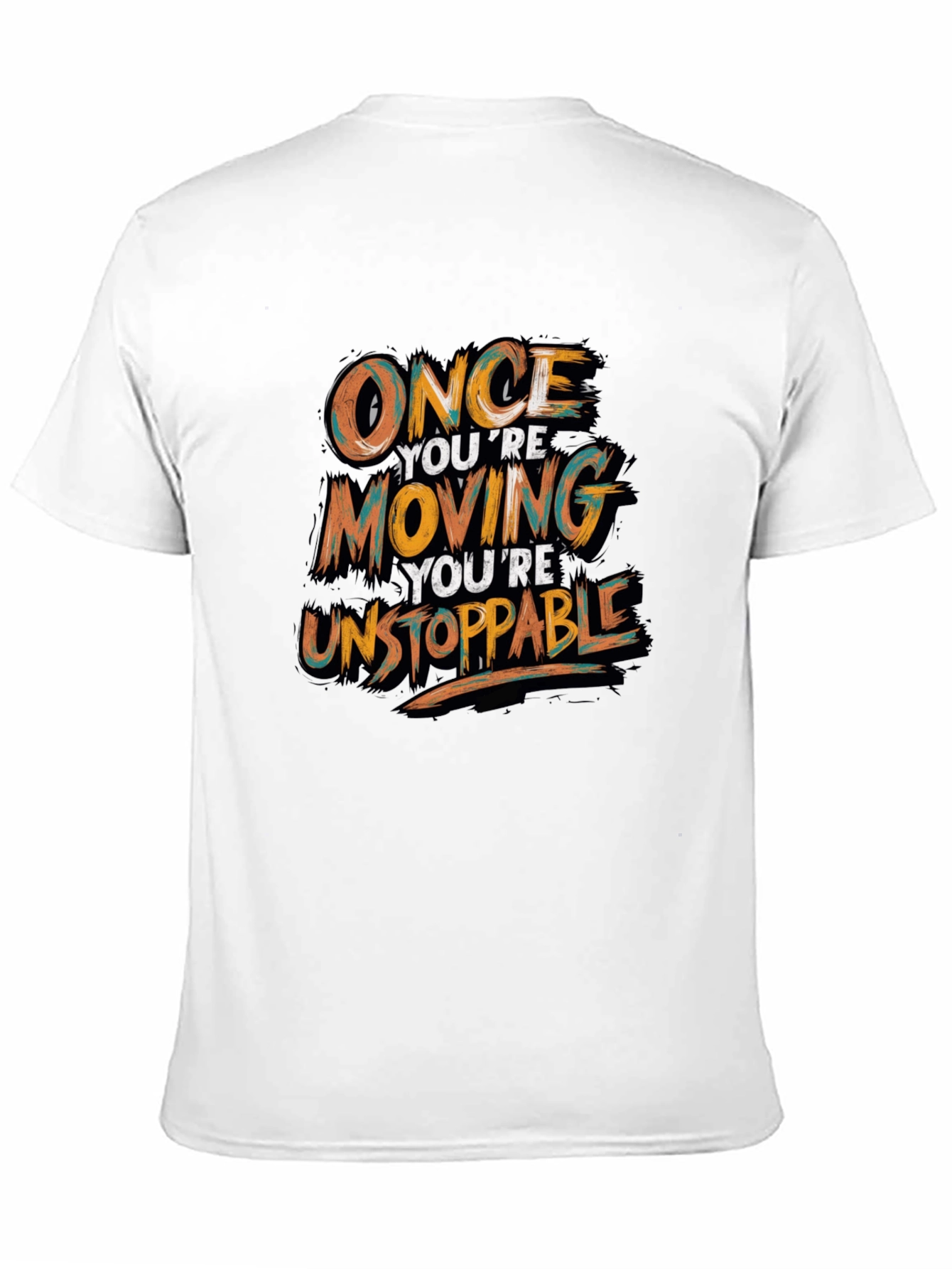 Motivational Black T-Shirt - Once Youre Moving