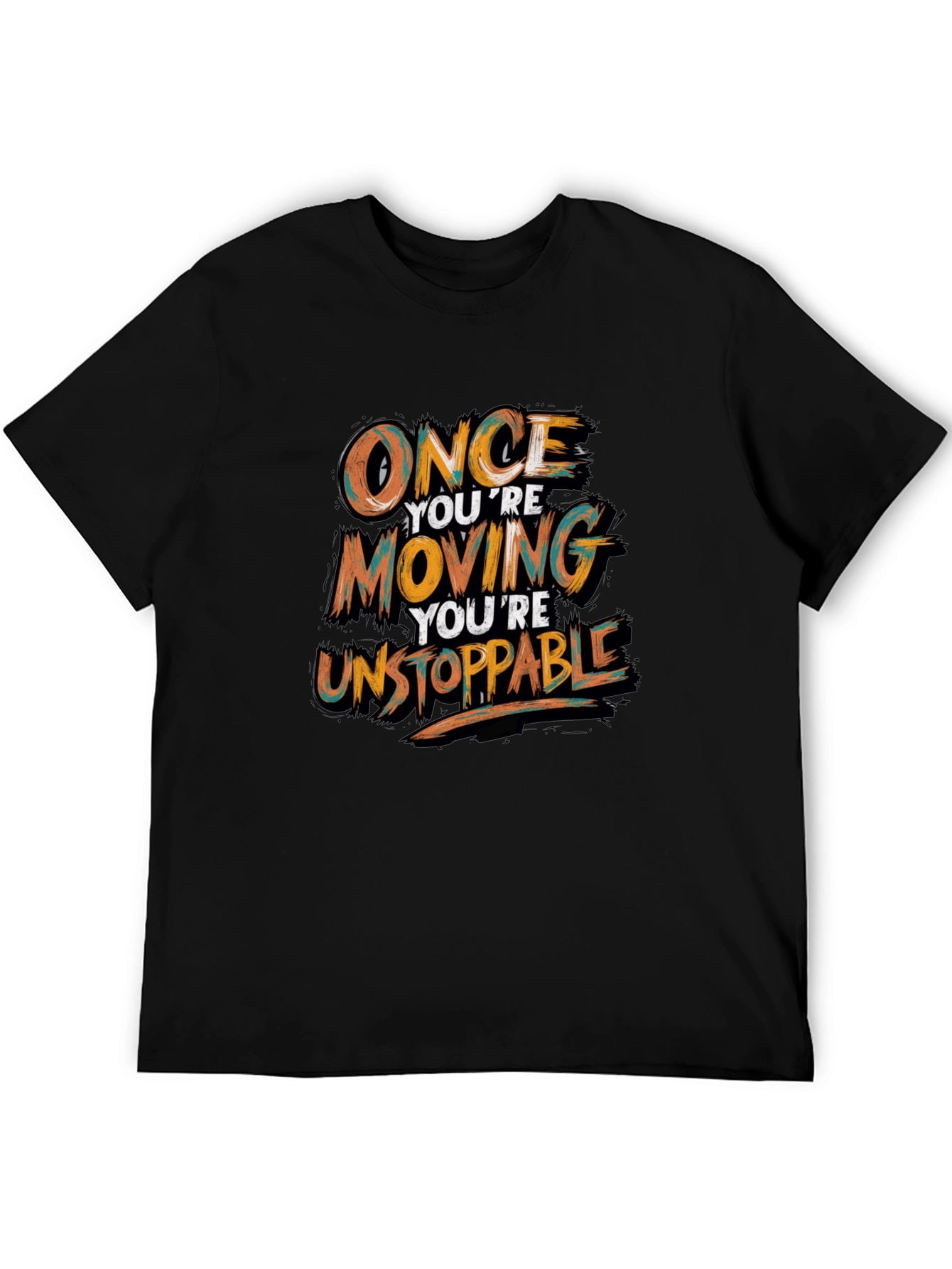 Motivational Black T-Shirt - Once Youre Moving