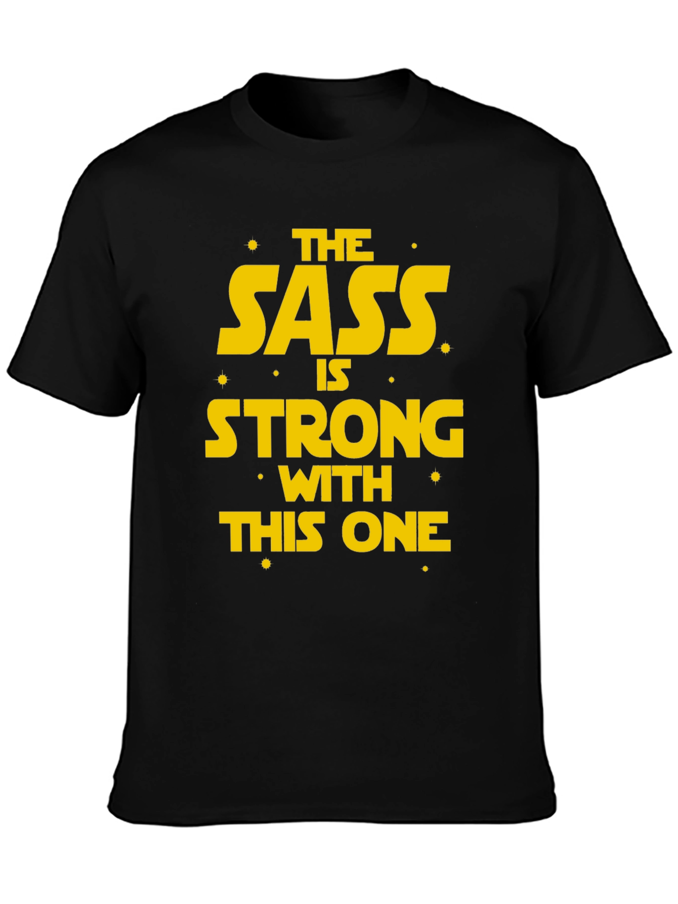 The Sass is Strong T-Shirt - Black