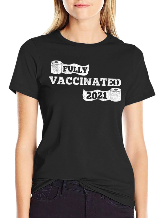 Fully Vaccinated 2021 Graphic Tee