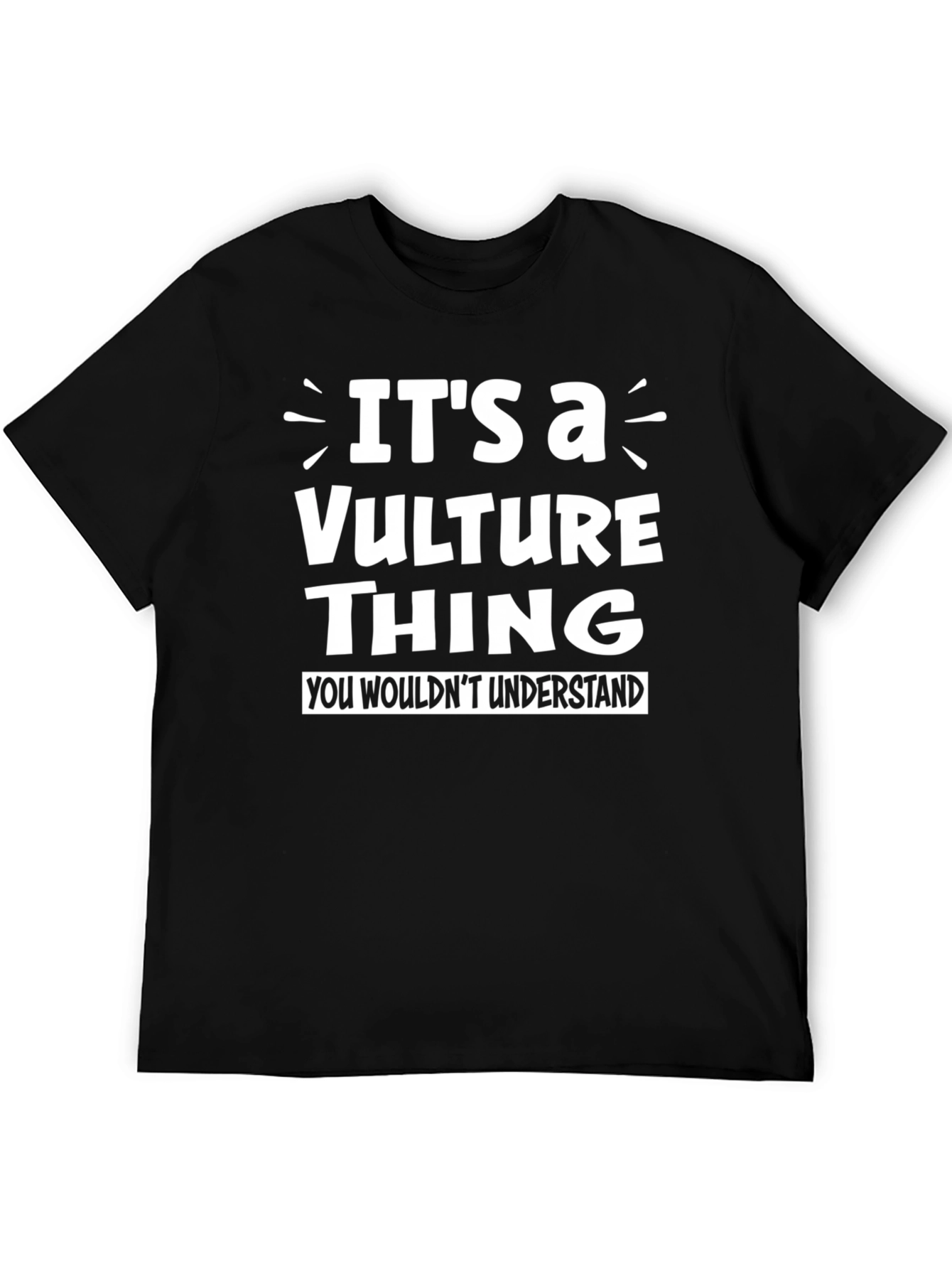Its a Vulture Thing T-Shirt