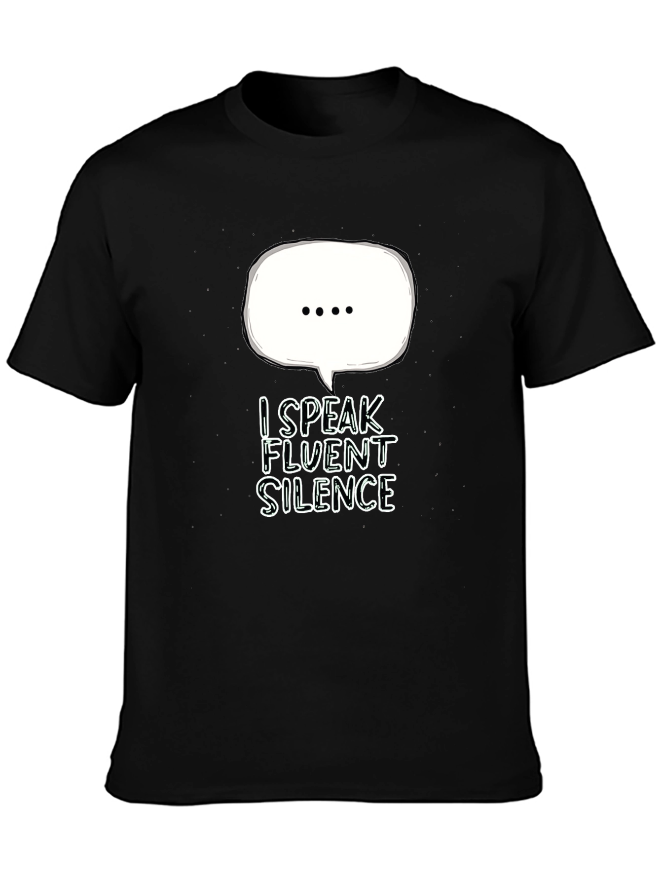 I Speak Fluent Silence T-Shirt