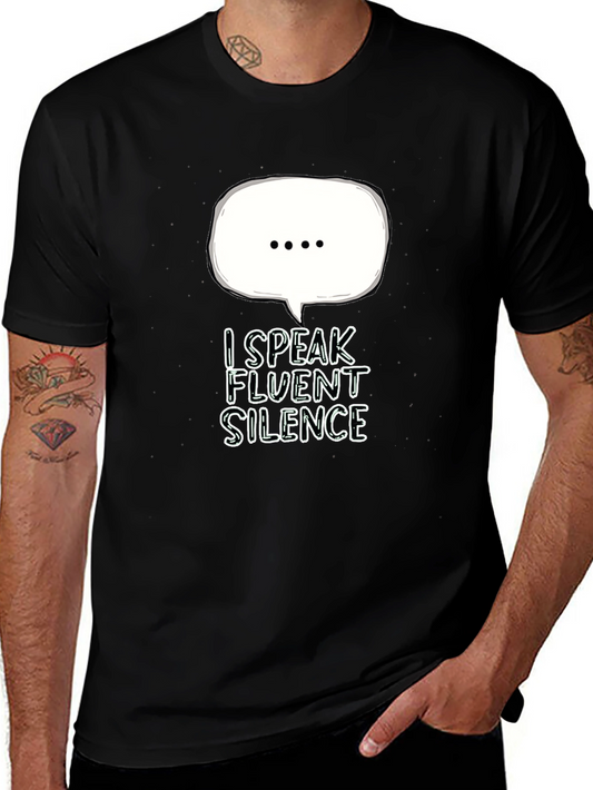 I Speak Fluent Silence T-Shirt