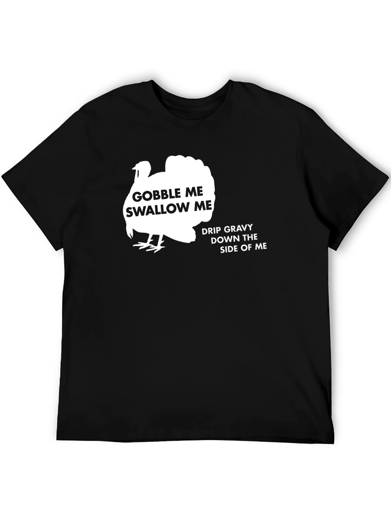 Gobble Me Thanksgiving T-Shirt - Black