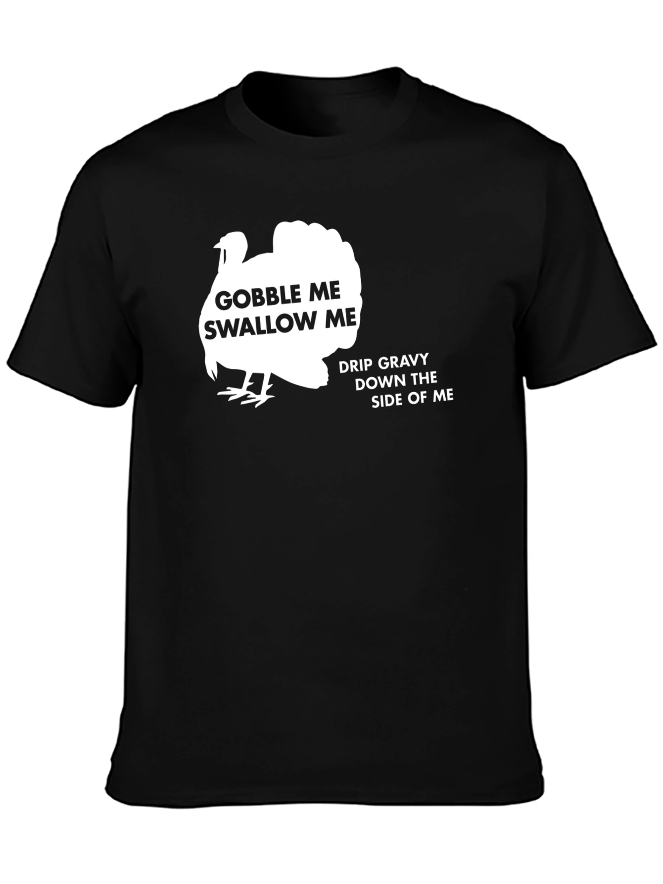Gobble Me Thanksgiving T-Shirt - Black
