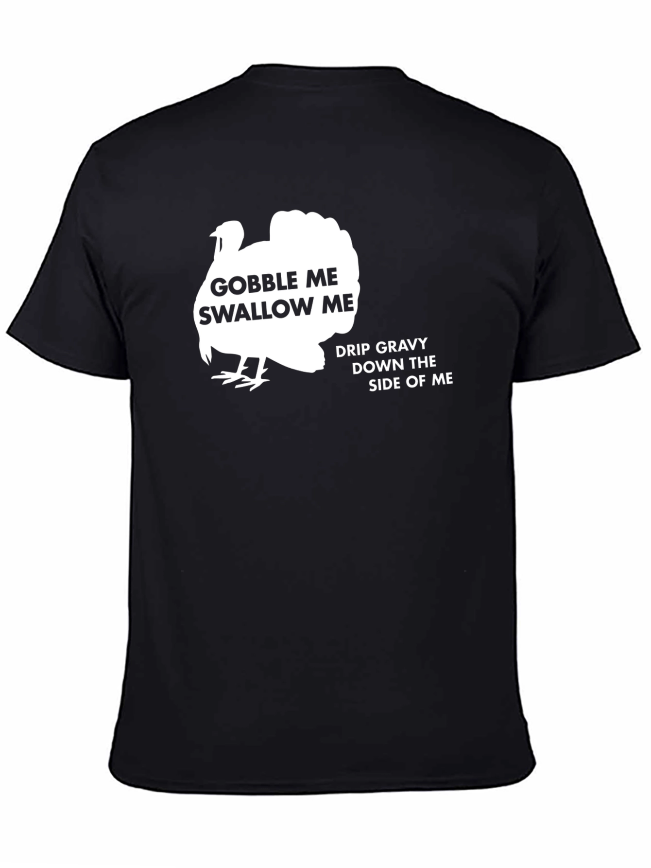 Gobble Me Thanksgiving T-Shirt - Black