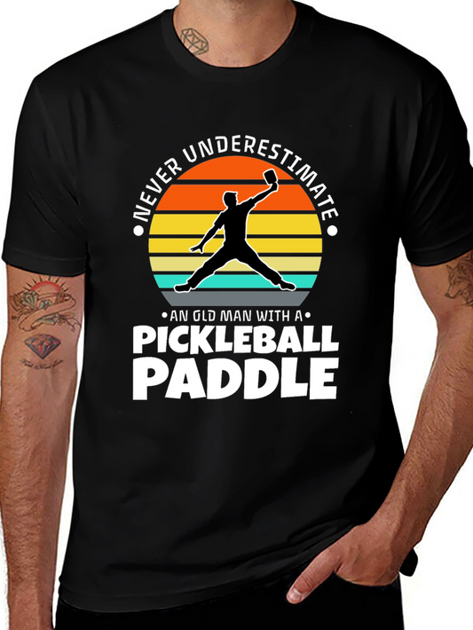 Never Underestimate Pickleball Paddle T-shirt