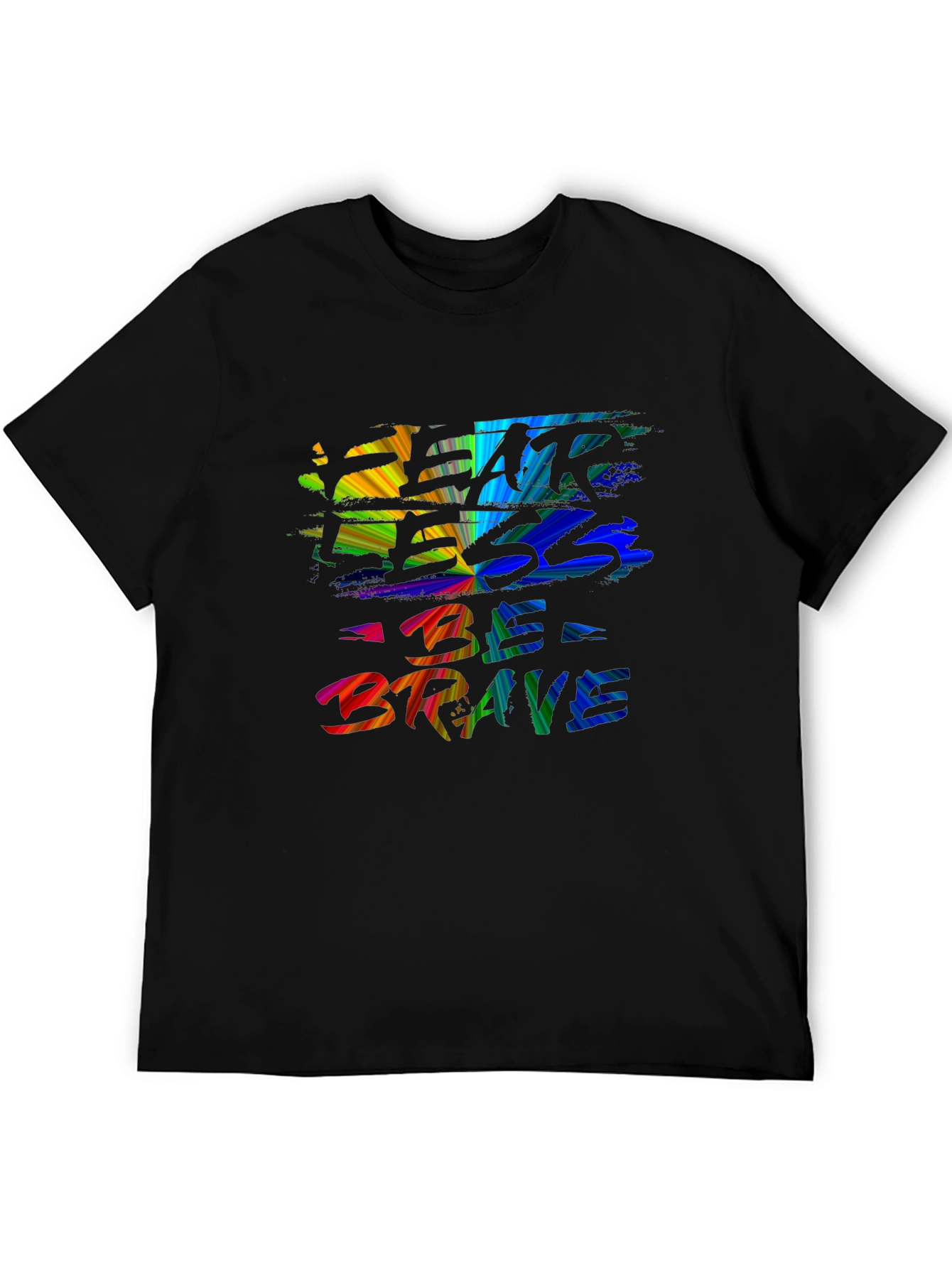 Fear Less Be Brave T-Shirt