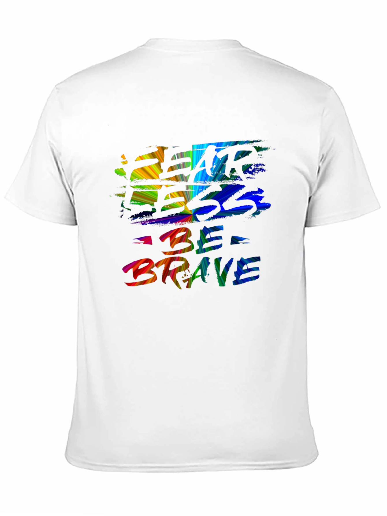 Fear Less Be Brave T-Shirt
