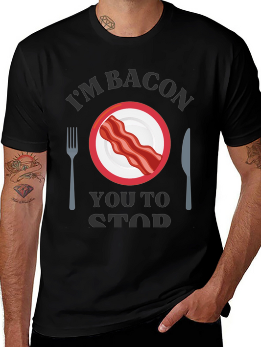 Im Bacon You to Stop T-Shirt