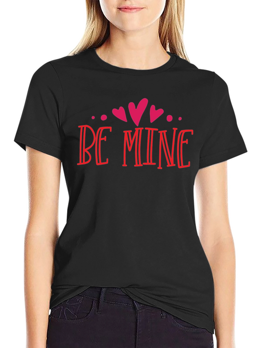 Be Mine Valentines Day Black T-Shirt