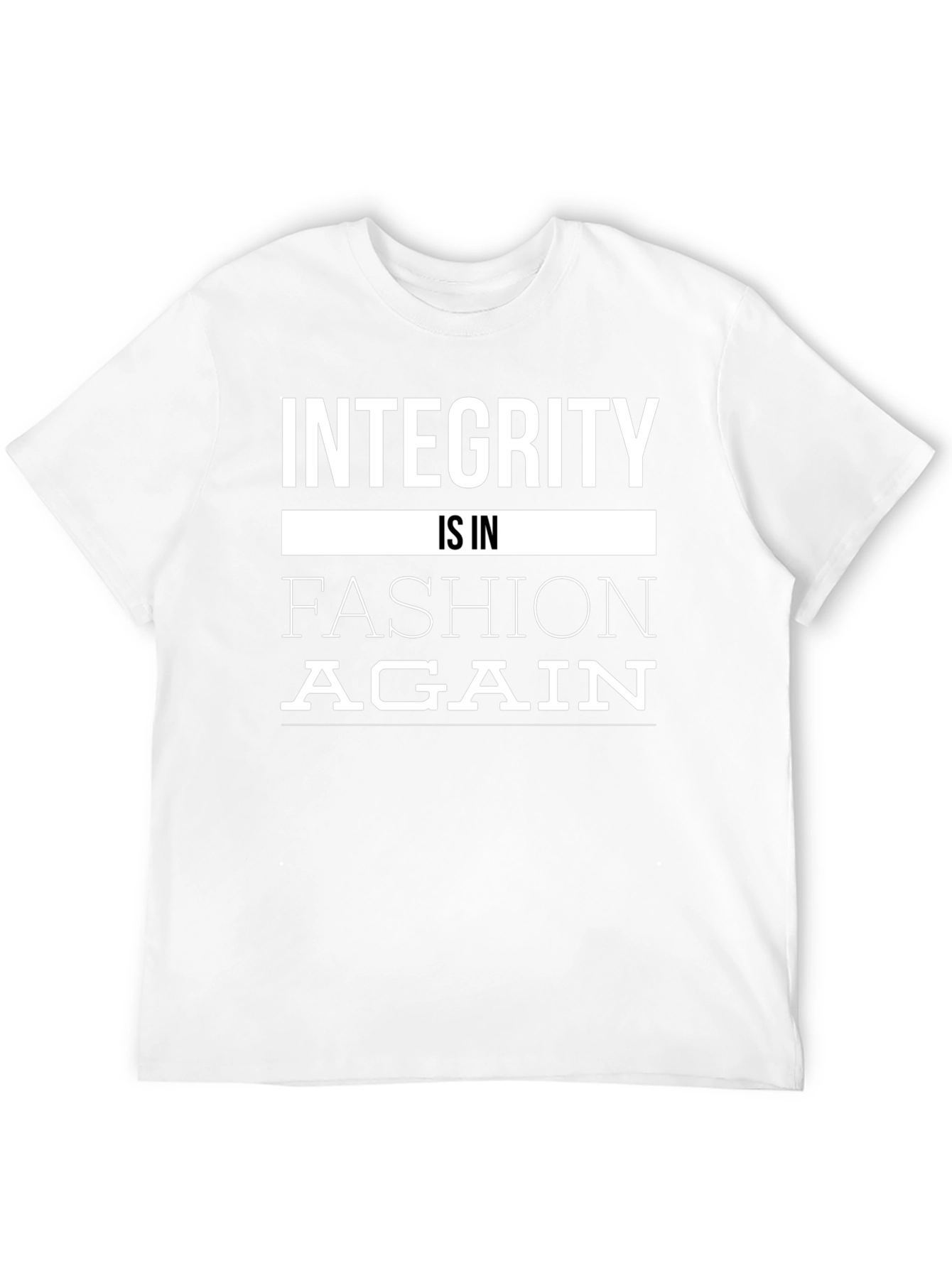 Integrity Is In Fashion Again Graphic Tee