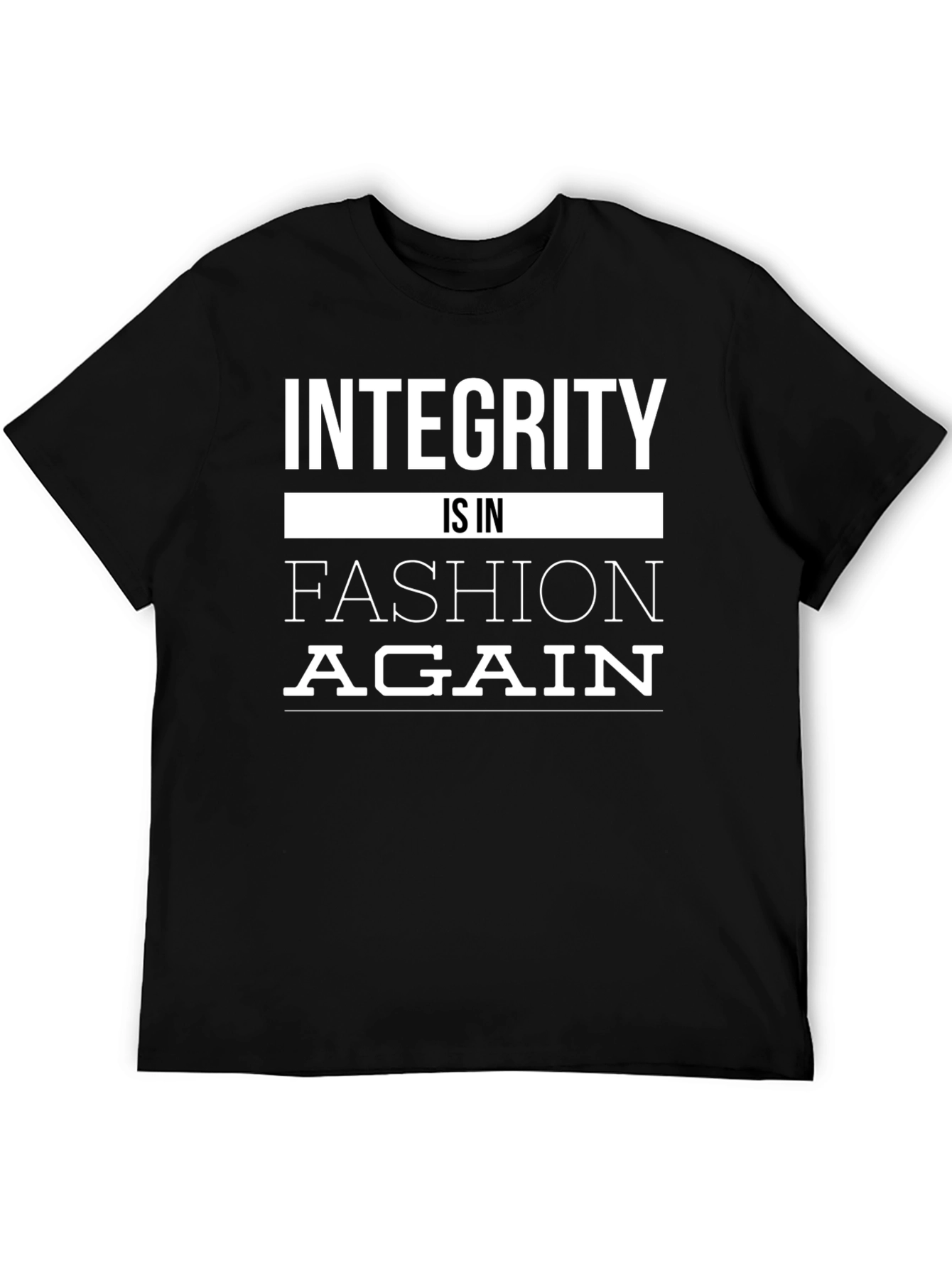 Integrity Is In Fashion Again Graphic Tee