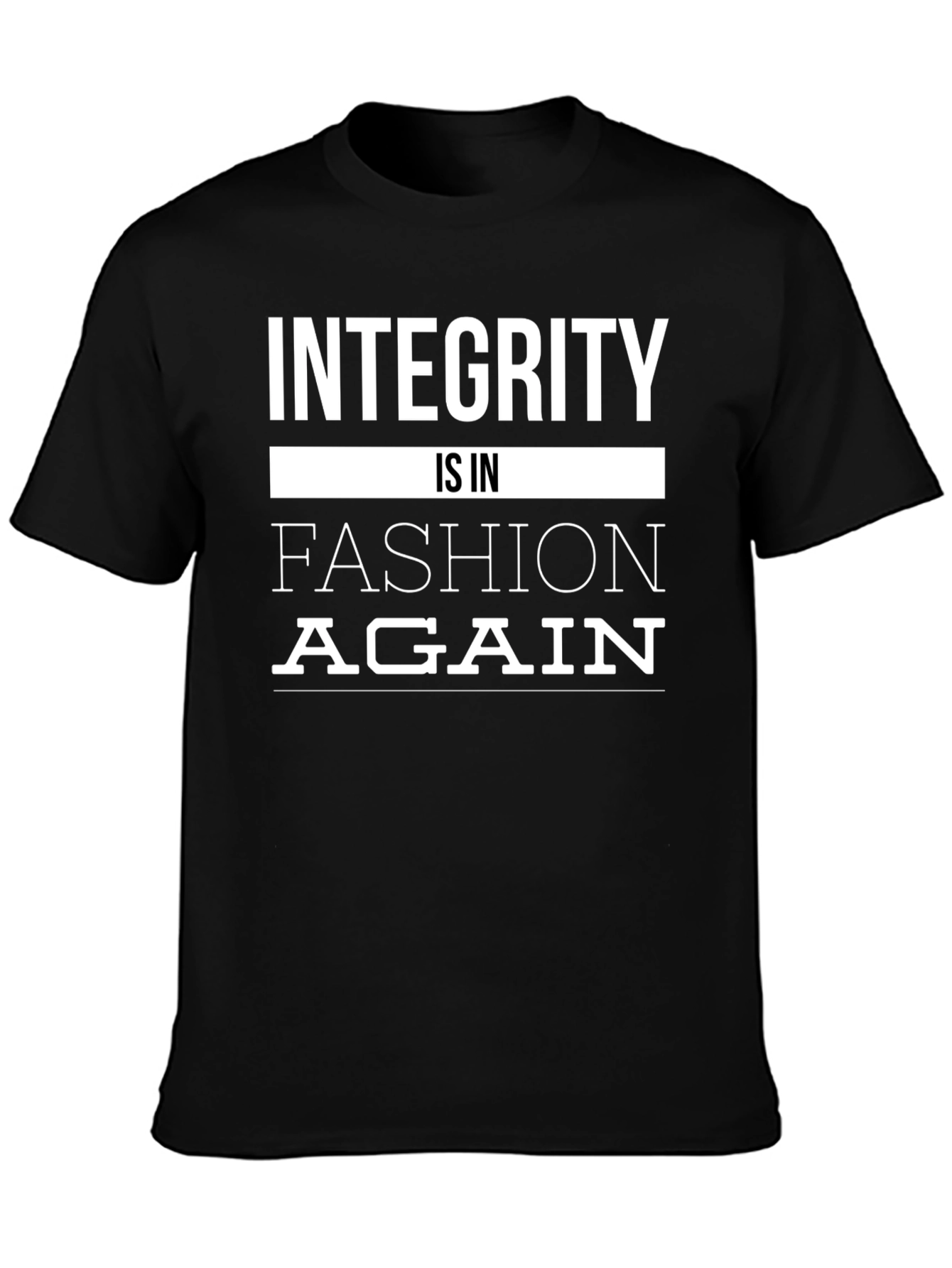 Integrity Is In Fashion Again Graphic Tee