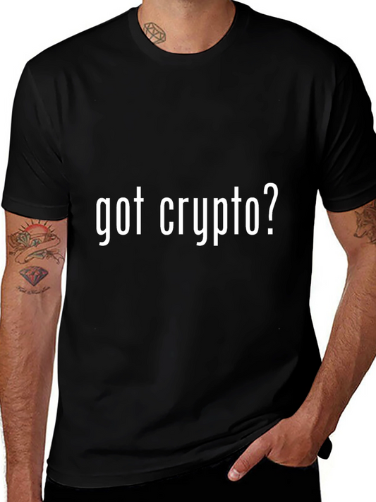 Got Crypto? Black T-Shirt - Cryptocurrency Tee