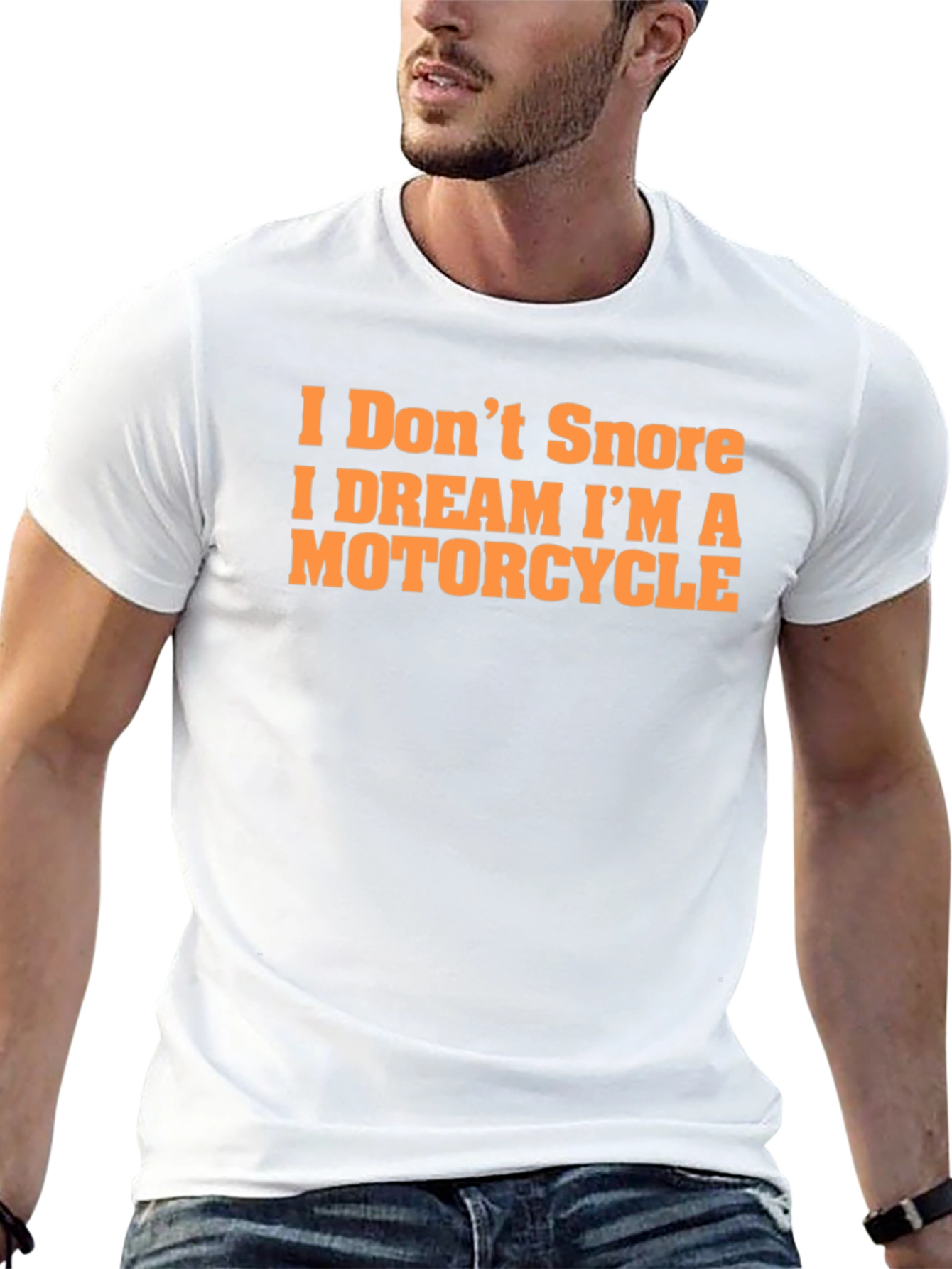 I Dont Snore Motorcycle Dream T-Shirt