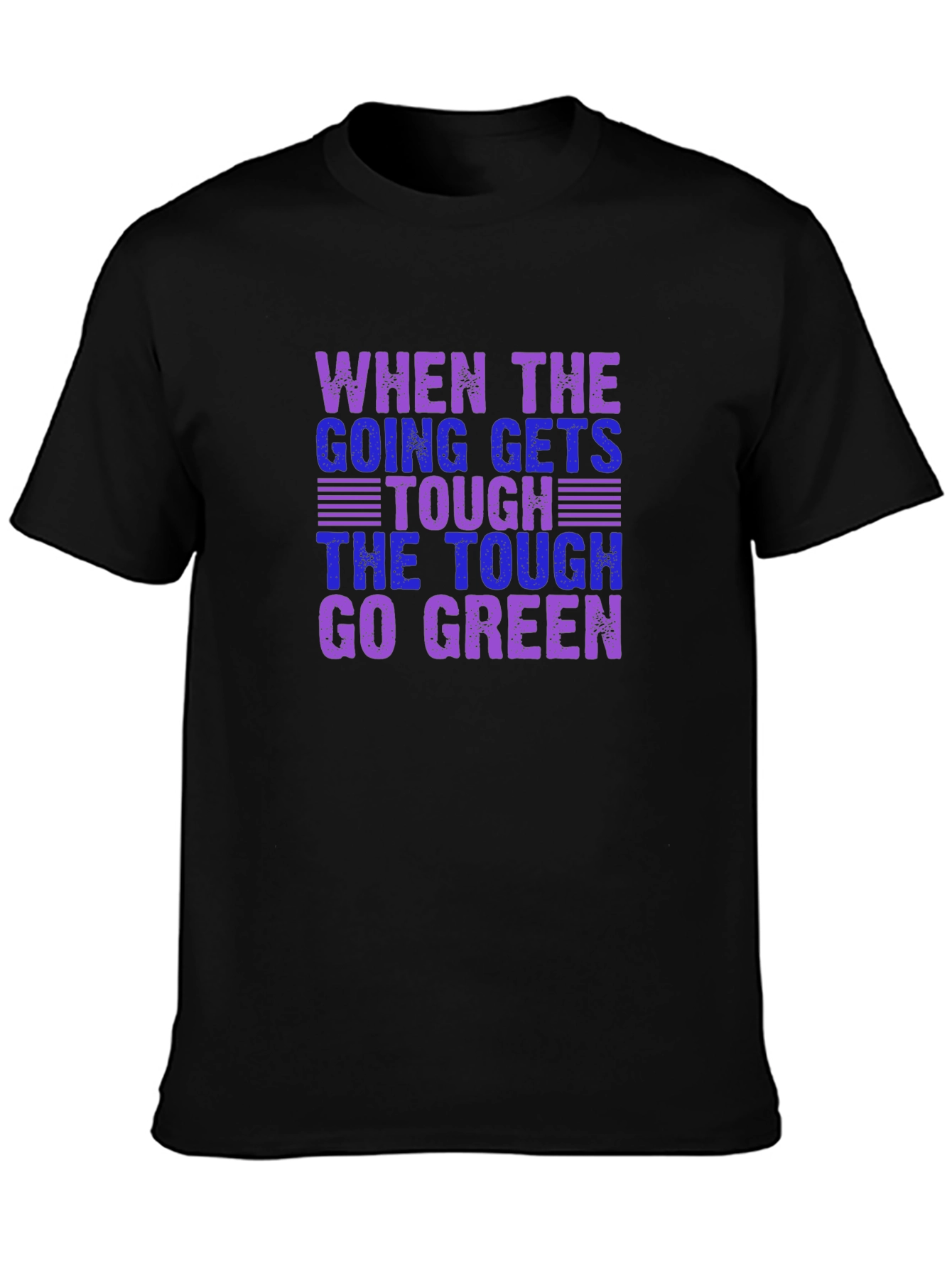 Tough Go Green T-Shirt