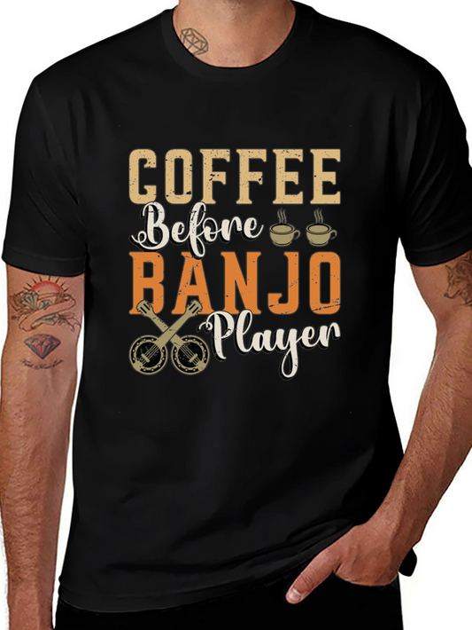 Coffee Before Banjo Player Graphic T-Shirt