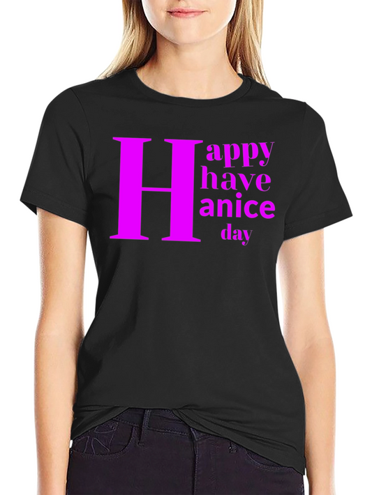 Happy Have a Nice Day Graphic Tee