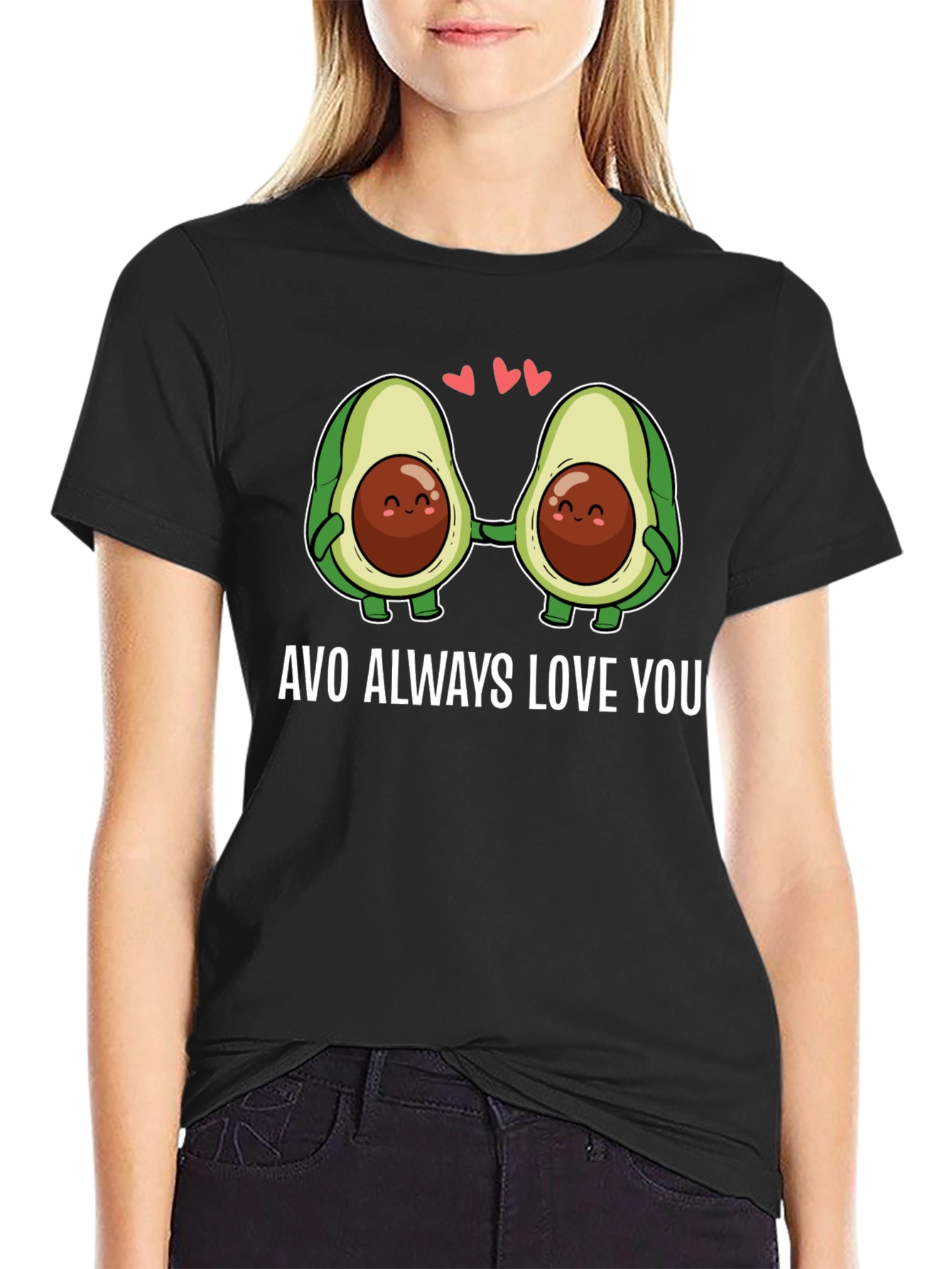 Avo Always Love You T-Shirt