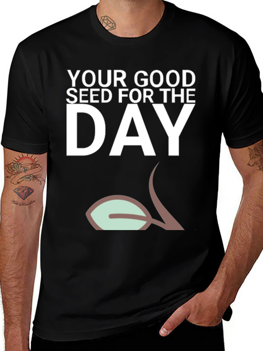 Good Seed for the Day T-Shirt - Black