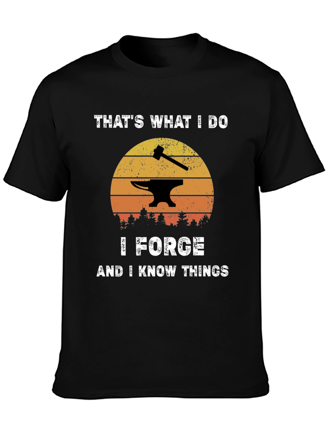 I Forge and I Know Things Black T-Shirt