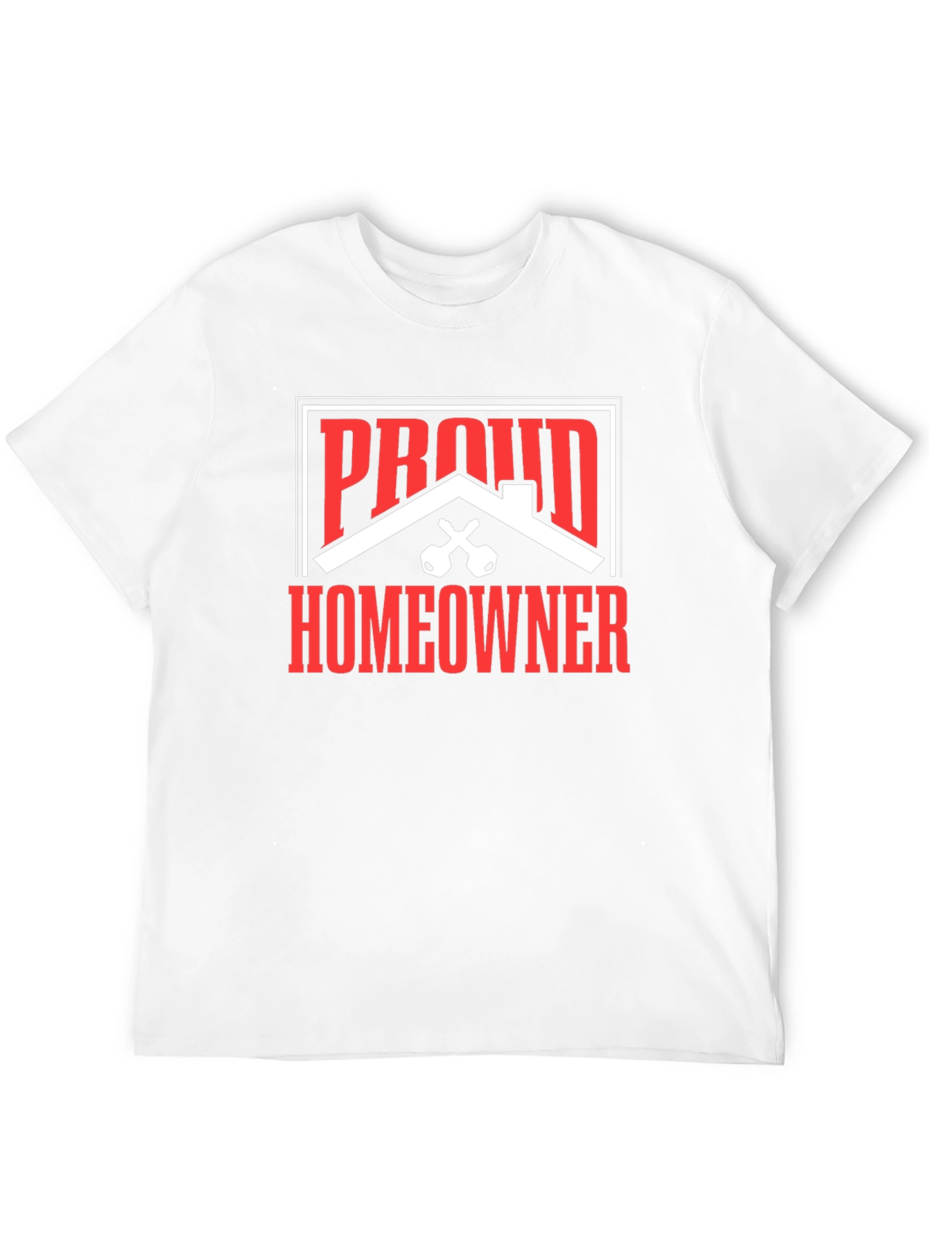 Proud Homeowner Graphic Tee