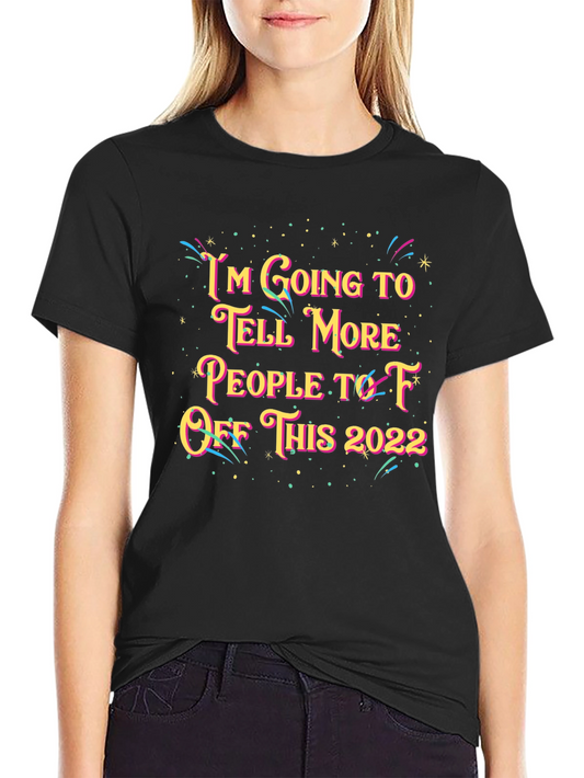 Funny 2022 Offensive Graphic Tee Shirt