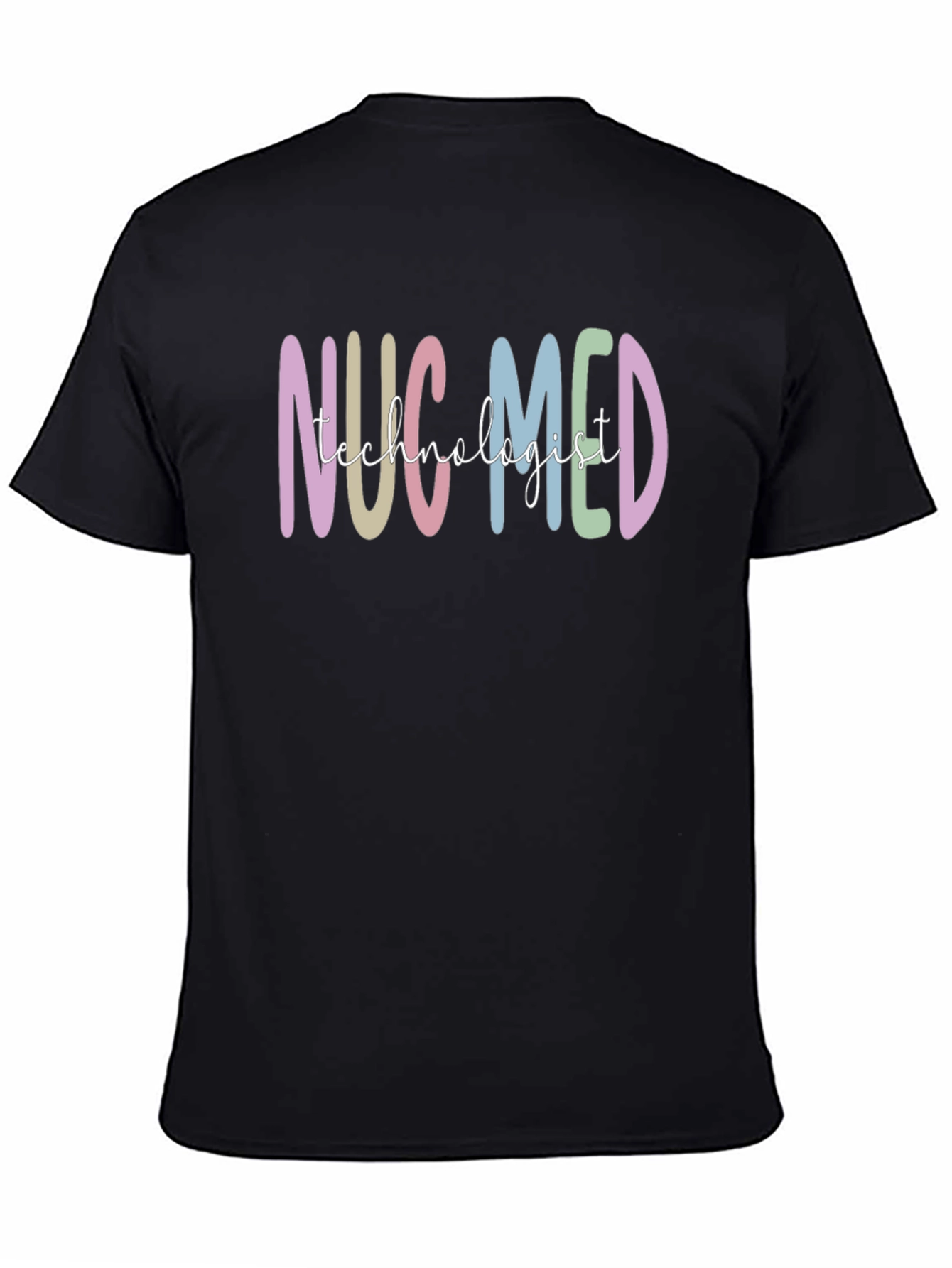 Nuc Med Technologist Graphic Tee - Soft Cotton Blend