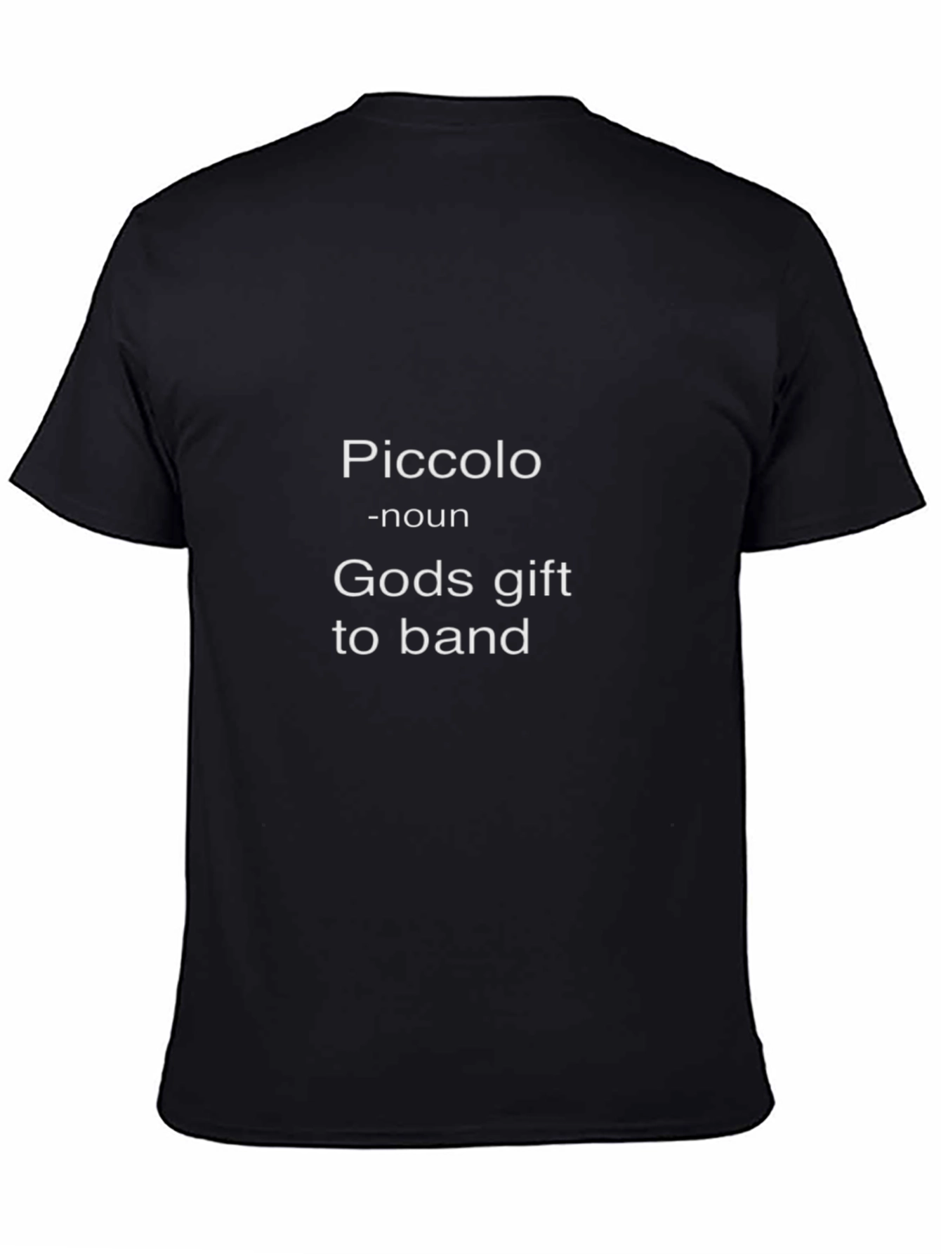 Piccolo T-Shirt - Gods Gift to Band