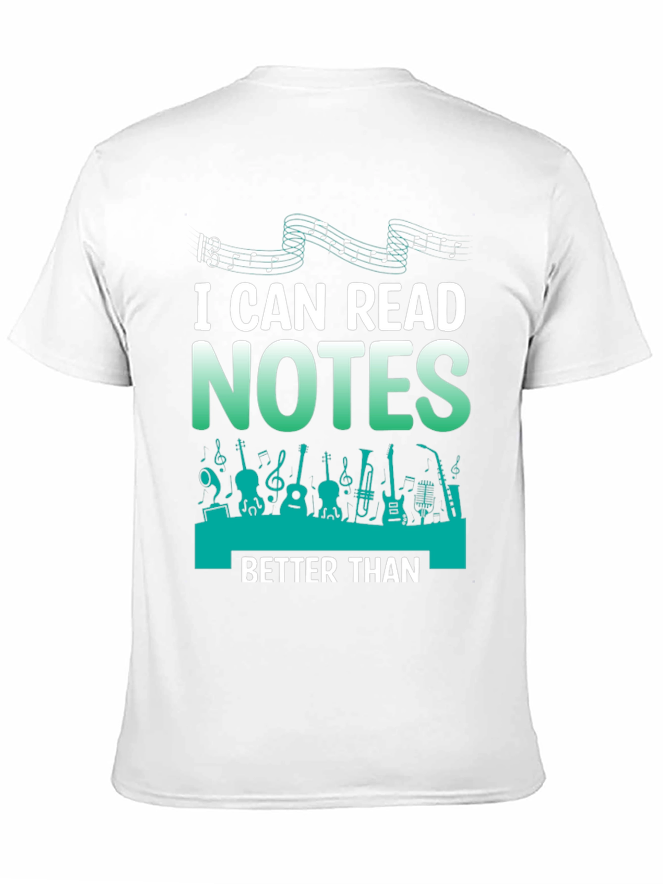 Musician T-Shirt: I Can Read Notes Better Than
