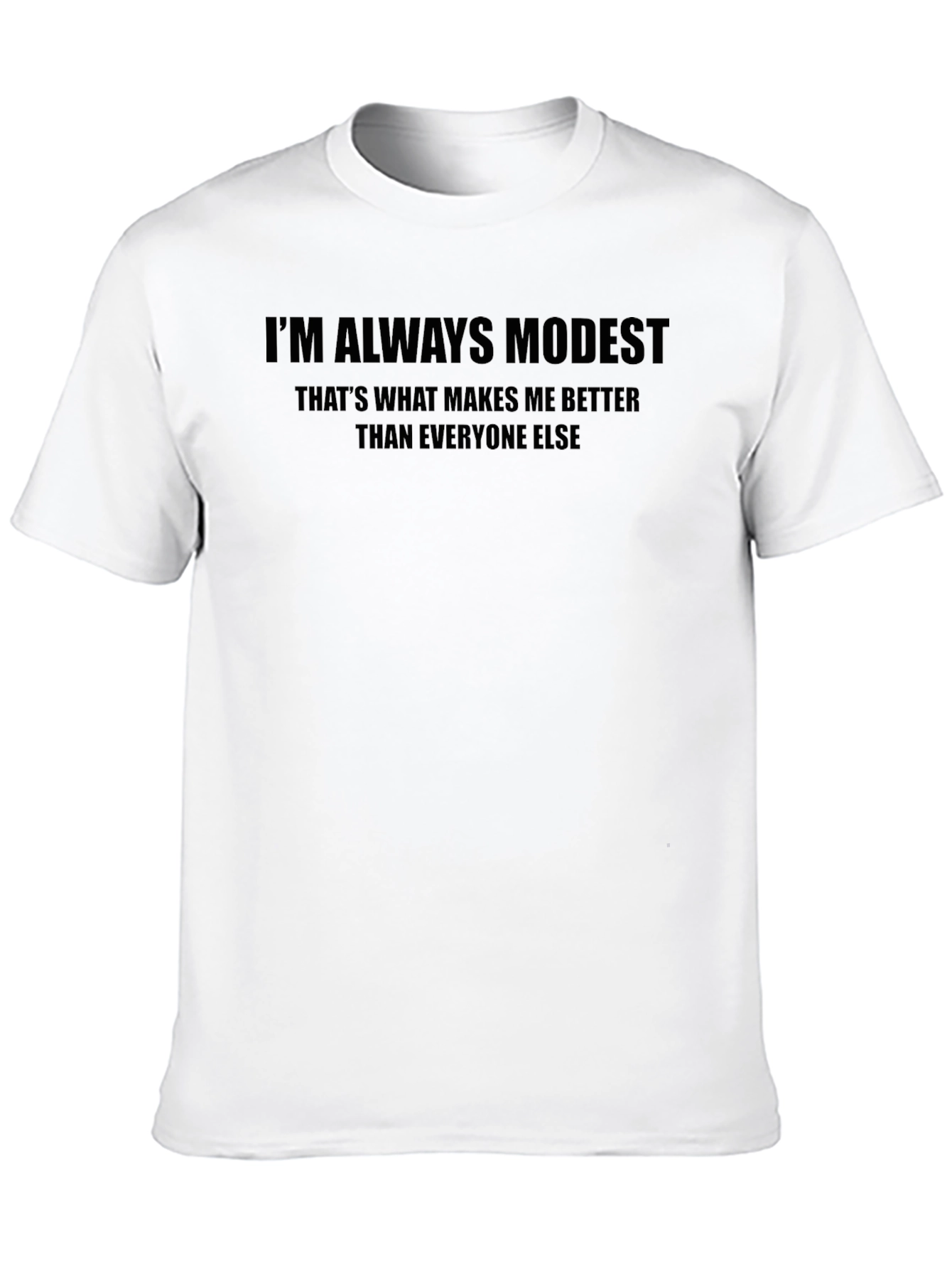 Im Always Modest Graphic T-Shirt