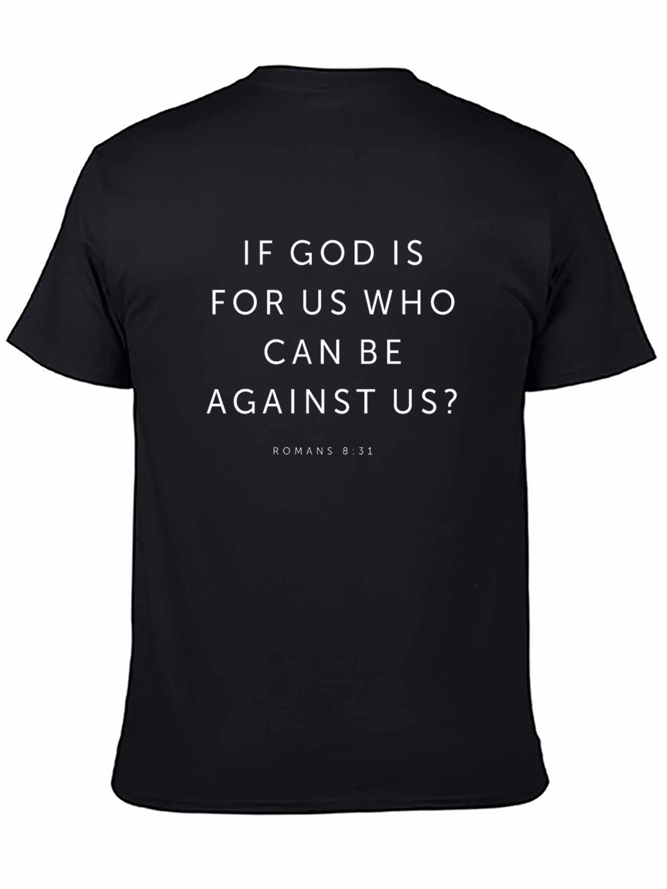 Faith-Based Tee: If God Is For Us T-Shirt