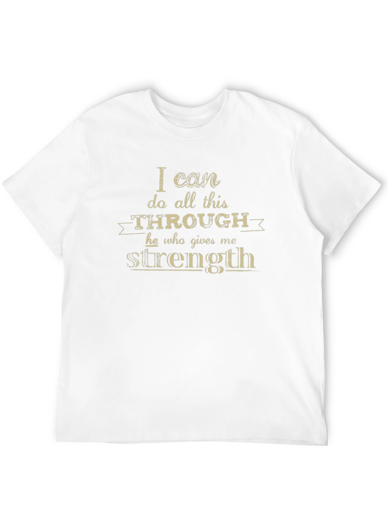 Inspirational T-Shirt: I Can Do All This...