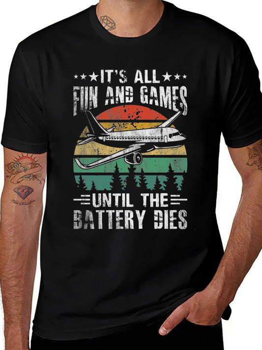 Its All Fun and Games Until the Battery Dies T-Shirt