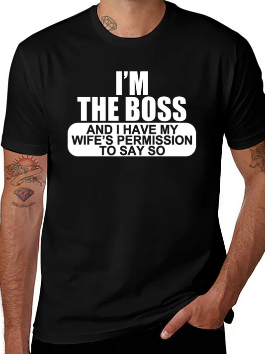 Im The Boss Funny Graphic T-Shirt