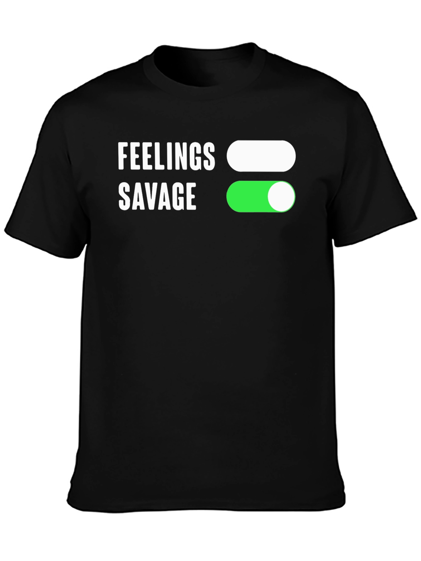 Feelings Off Savage On Graphic T-Shirt