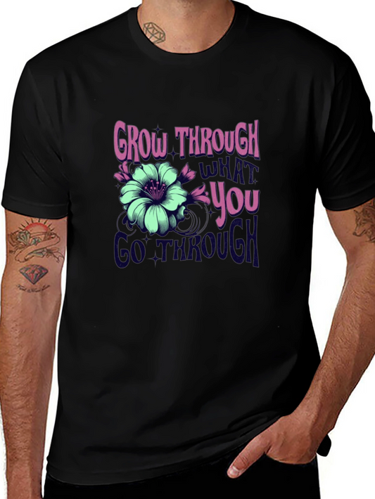 Grow Through What You Go Through T-Shirt