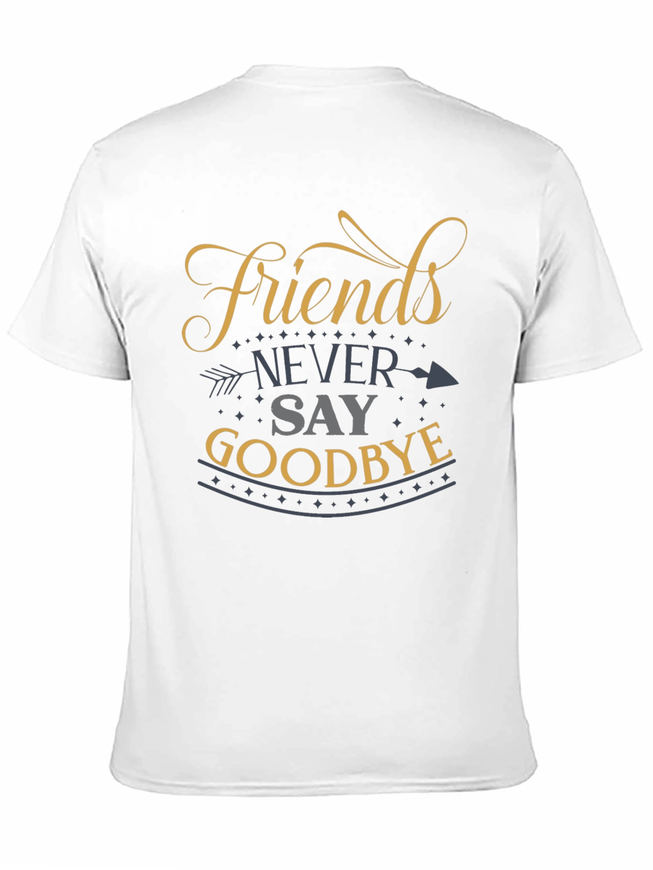 Friends Never Say Goodbye Graphic Tee