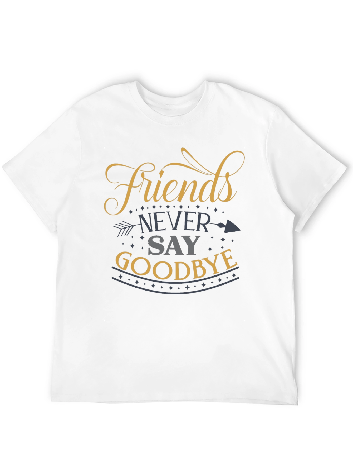 Friends Never Say Goodbye Graphic Tee
