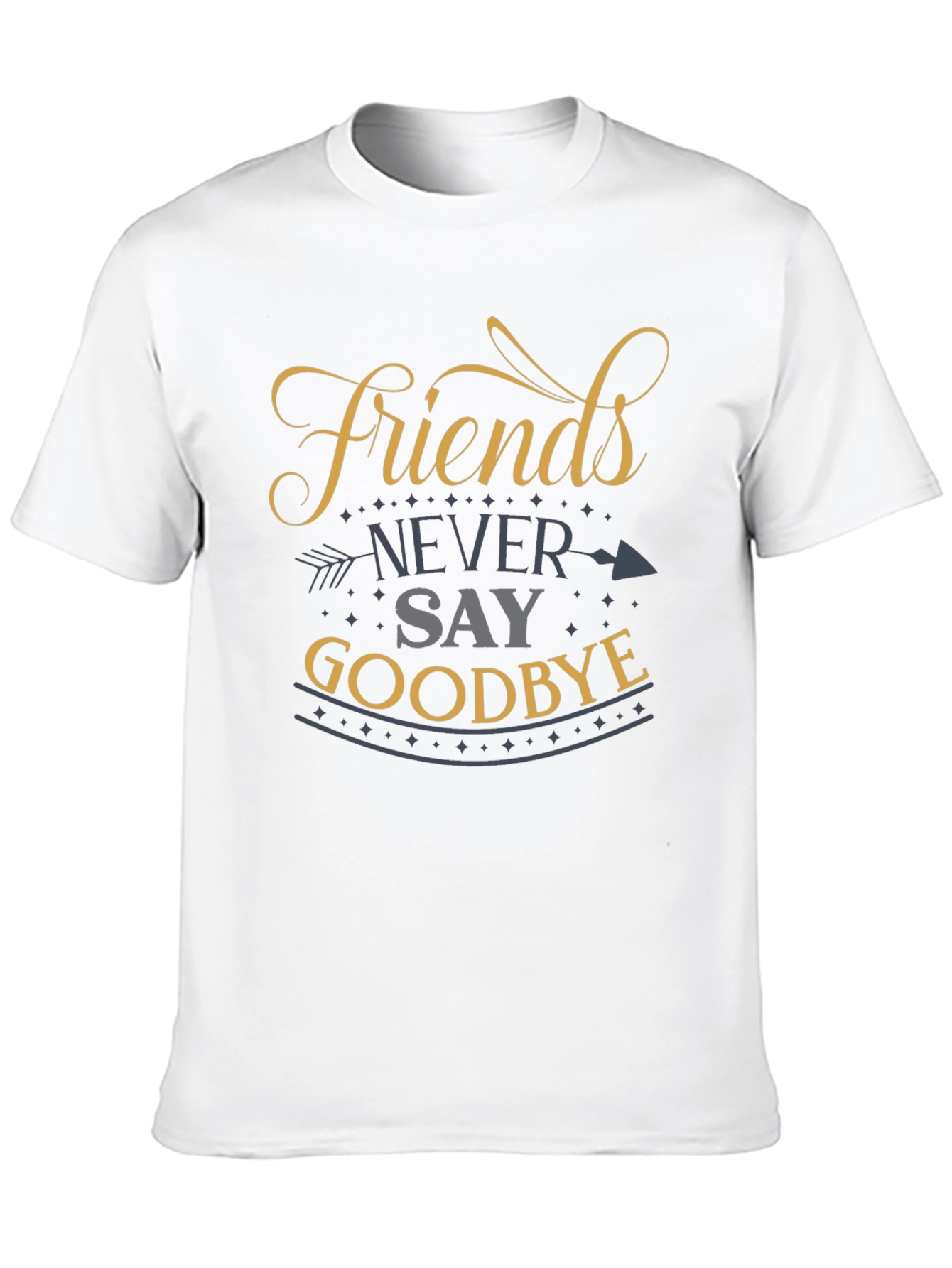 Friends Never Say Goodbye Graphic Tee