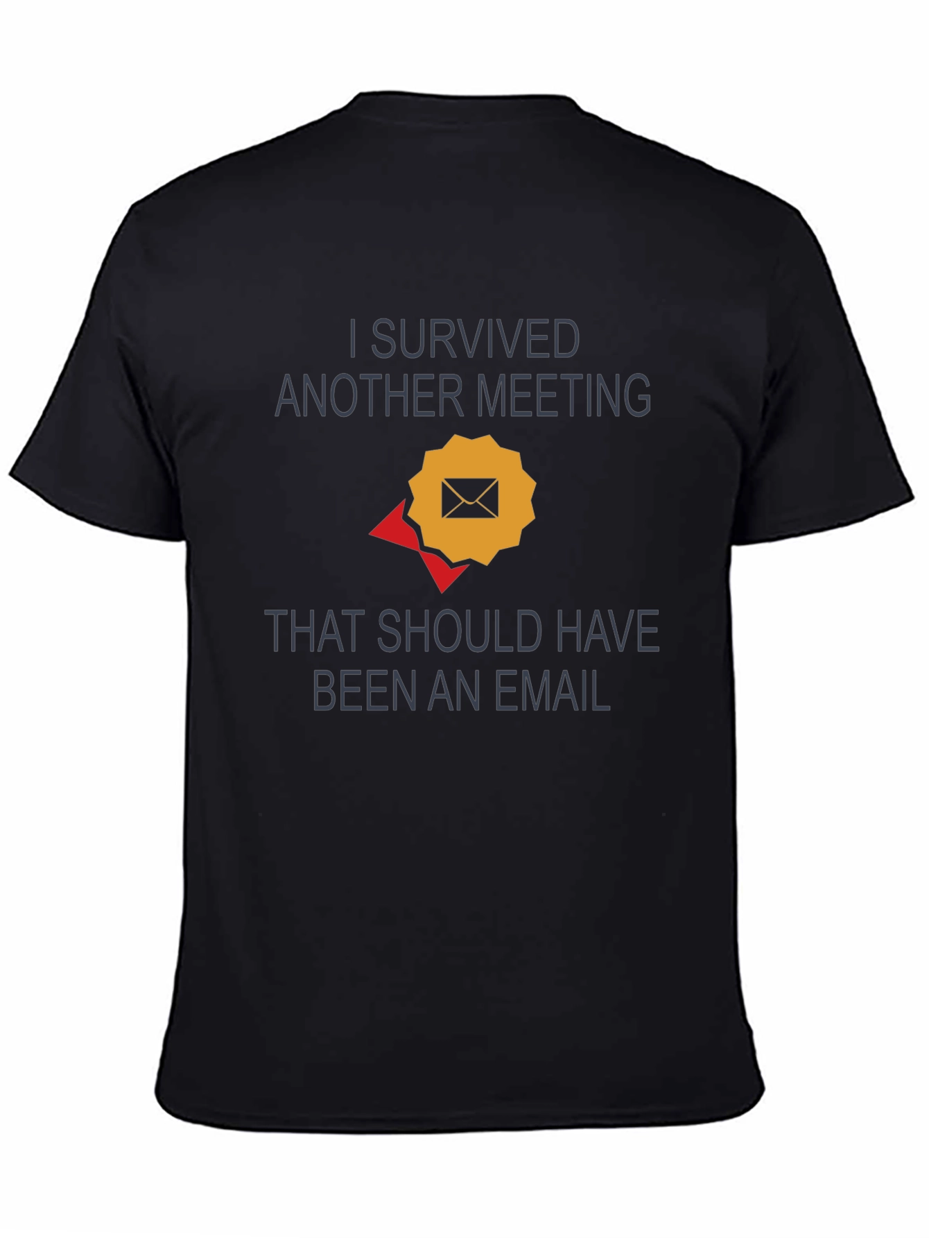I Survived Another Meeting T-Shirt - Funny Office Tee