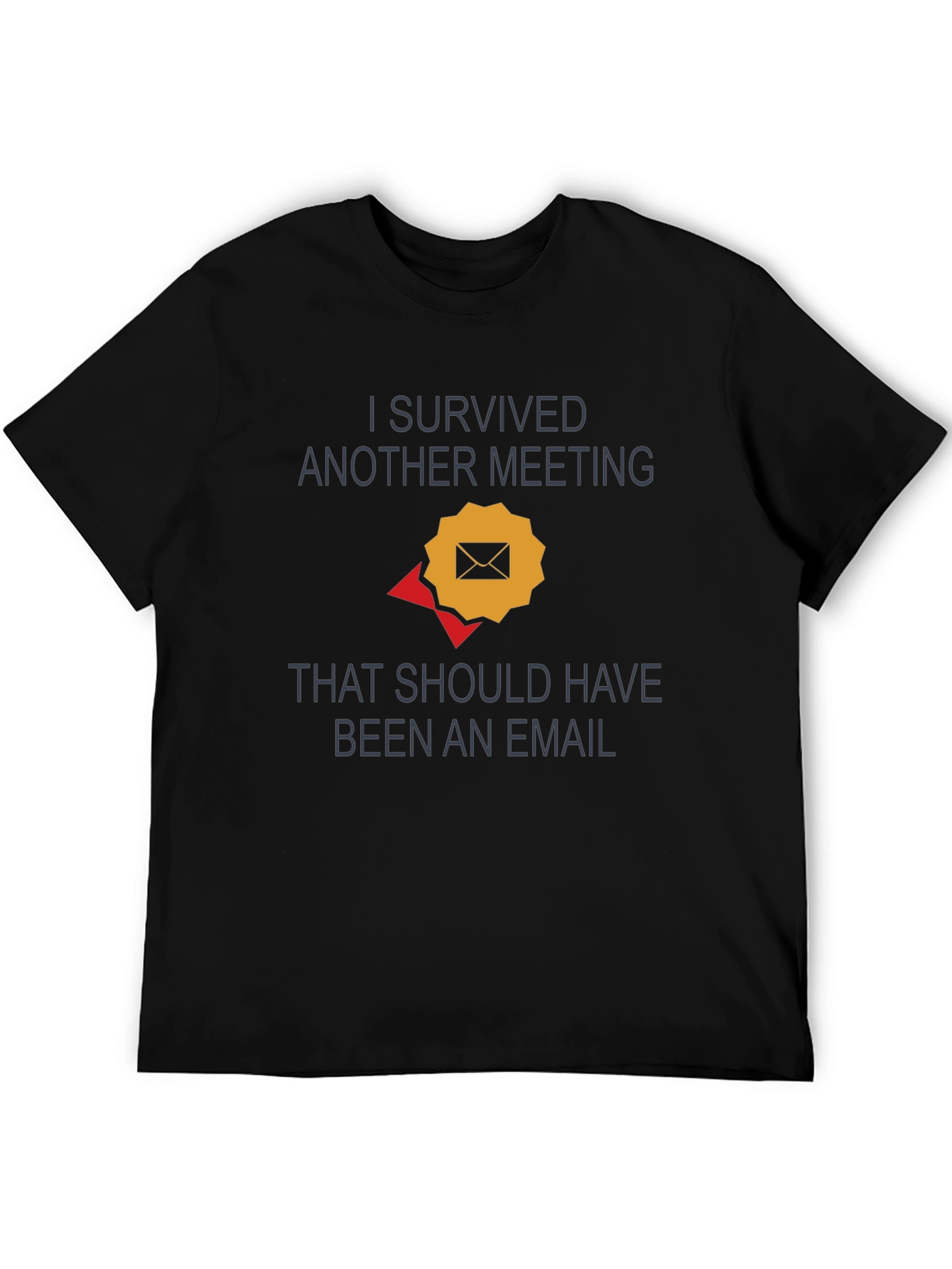 I Survived Another Meeting T-Shirt - Funny Office Tee