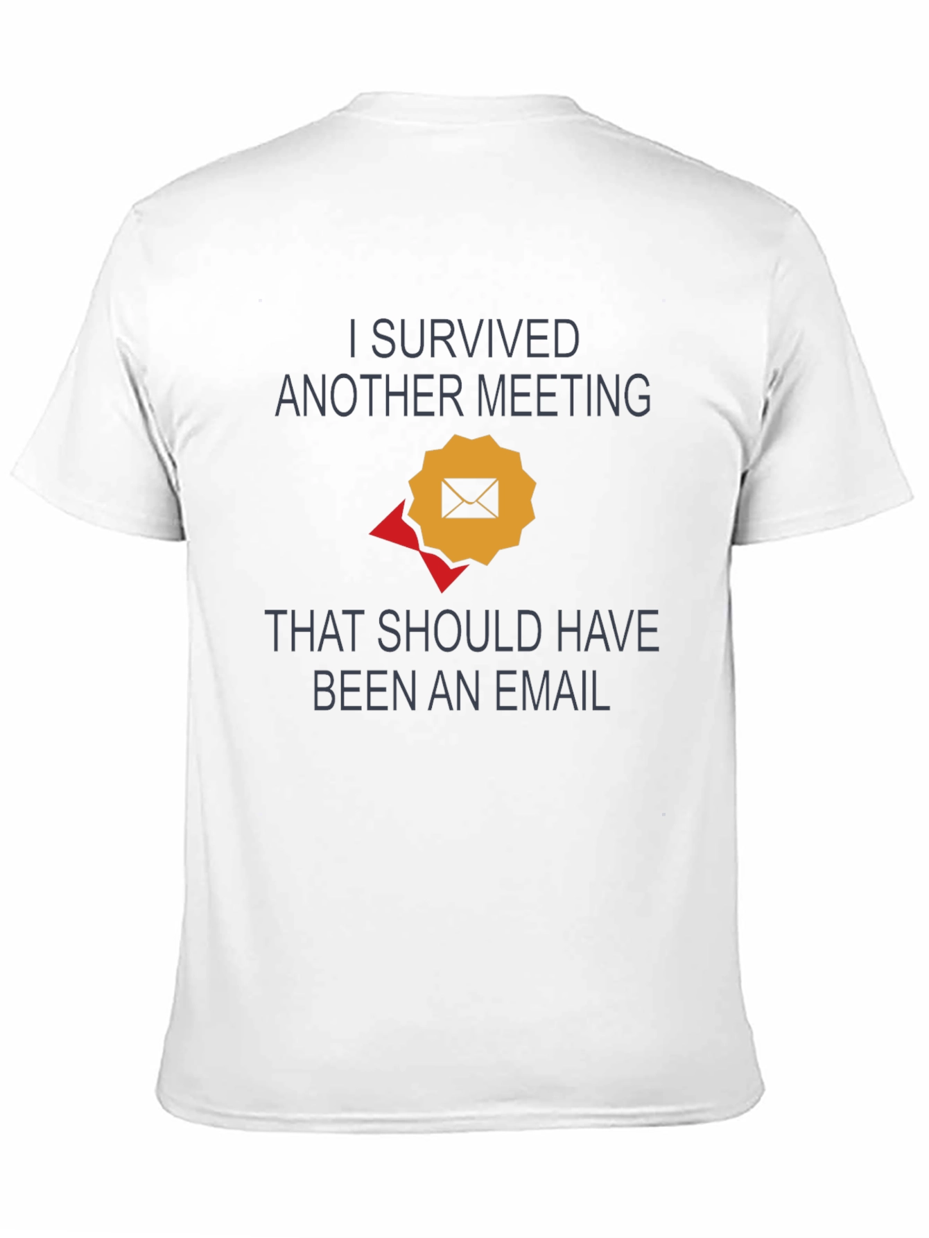 I Survived Another Meeting T-Shirt - Funny Office Tee