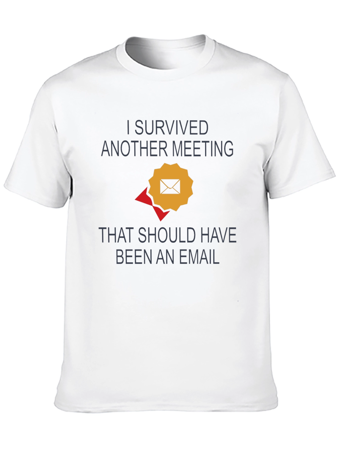 I Survived Another Meeting T-Shirt - Funny Office Tee