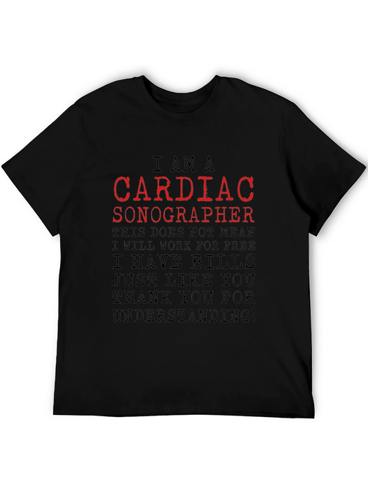 Cardiac Sonographer Funny T-Shirt - Work For Free?