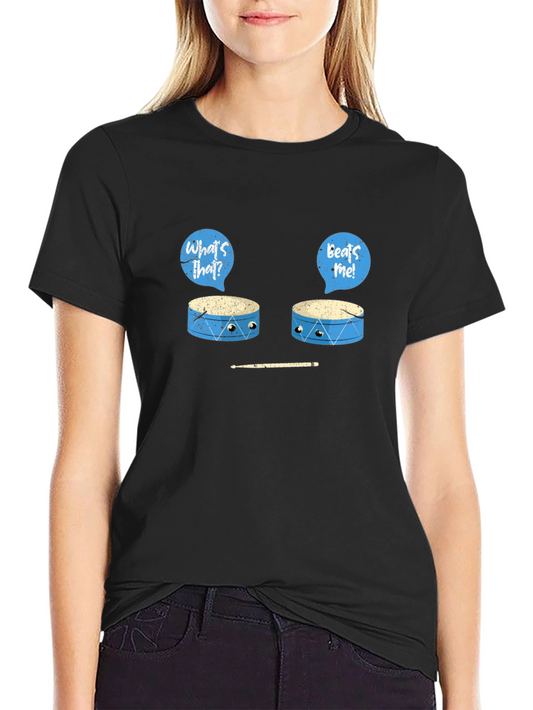 Funny Drum T-Shirt - Whats That Beats Me!