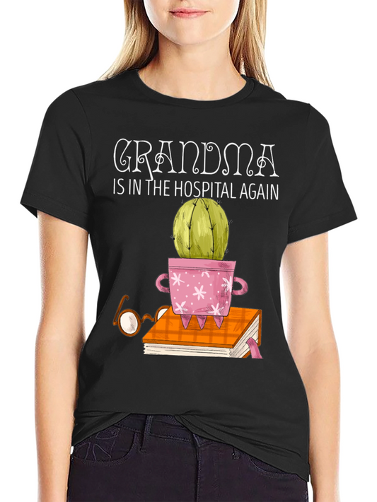 Grandmas Hospital Cactus T-Shirt