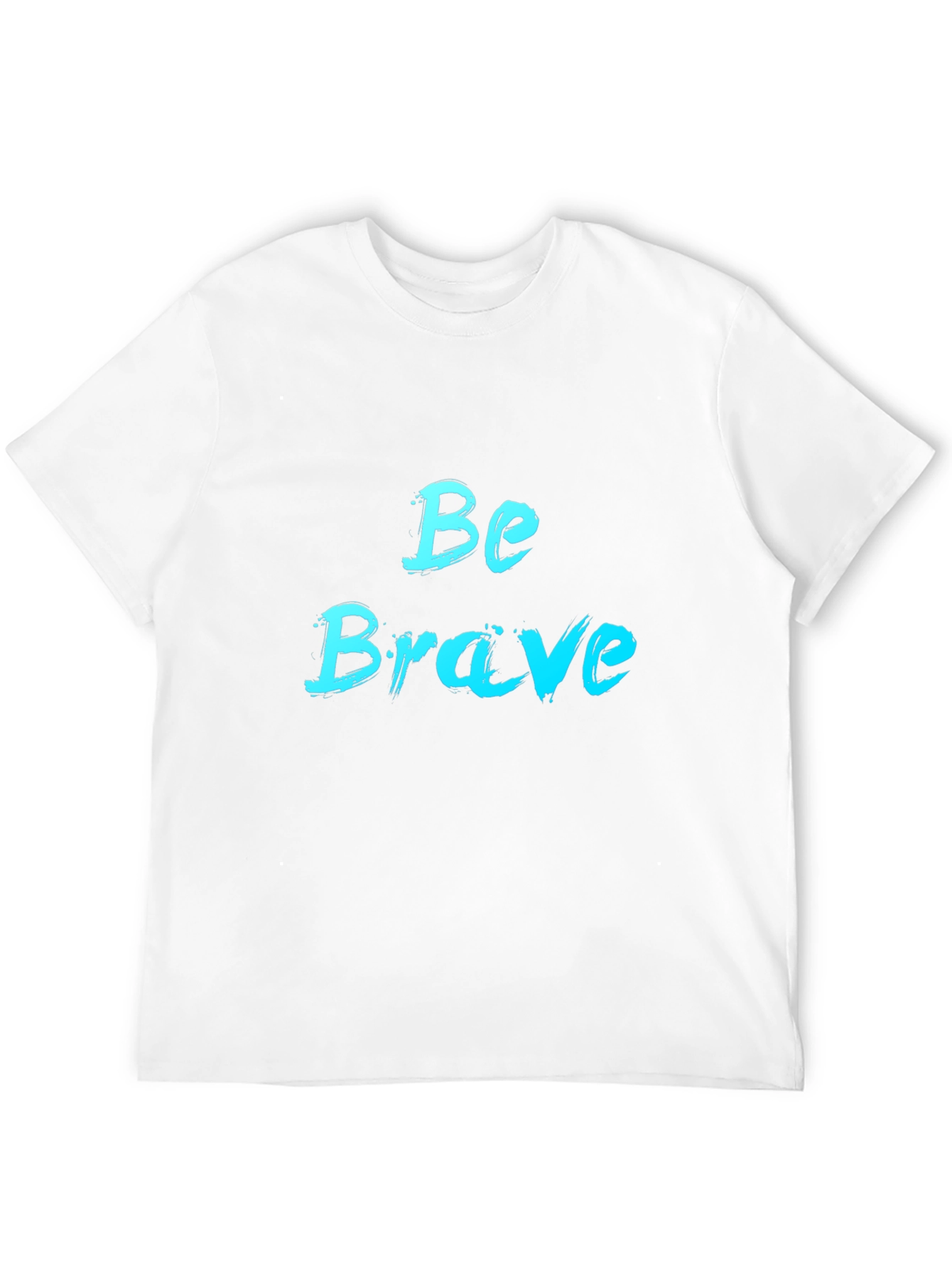 Be Brave Black T-Shirt - Motivational Design