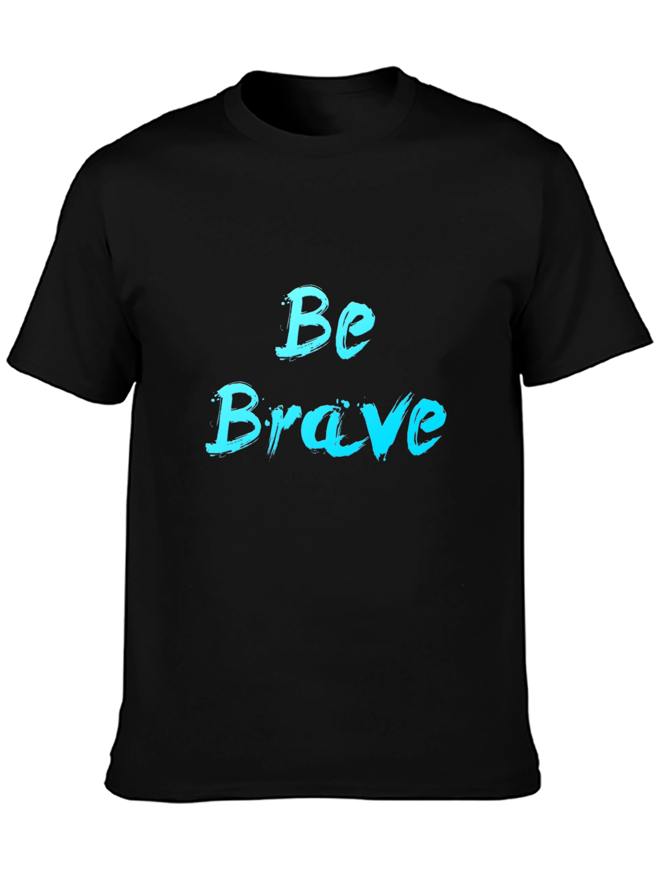 Be Brave Black T-Shirt - Motivational Design